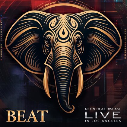 Beat (Adrian Belew/Steve Vai/Tony Levin/Danny Carey) - LIVE (Neon Heat Disease - Live In Los Angeles) (2 CDs + Blu-ray)