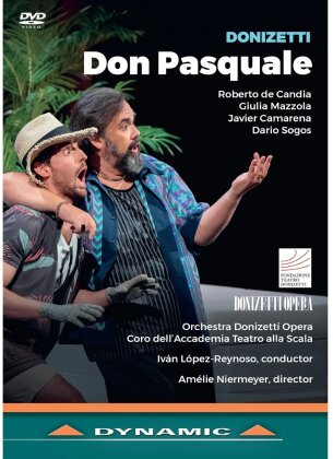 Orchestra Donizetti Opera, Coro dell'Academia Teatro alla Scala, Roberto De Candia & Iván López-Reynoso - Don Pasquale