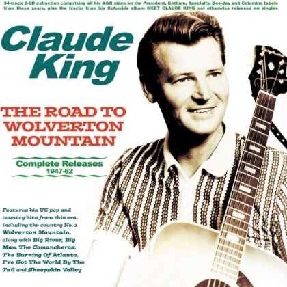Claude King - Road To Wolverton Mountain: Complete Releases (Acrobat, 2 CDs)
