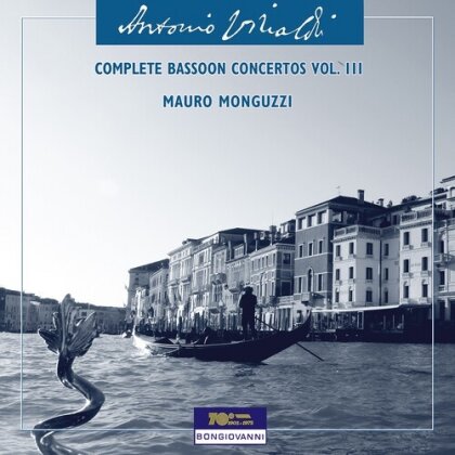 Antonio Vivaldi (1678-1741) & Mauro Monguzzi - Complete Bassoon Concertos Vol. 3