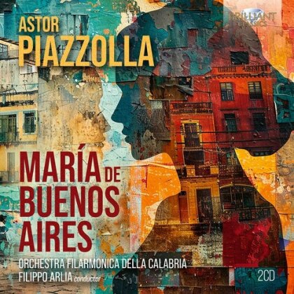 Orchestra Filarmonica della Calabria, Astor Piazzolla (1921-1992) & Filippo Arlia - Maria De Buenos Aires (2 CDs)