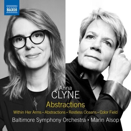Baltimore Symphony Orchestra, Anna Clyne (*1980) & Marin Alsop - Abstractions: Within Her Arms: Abstractions