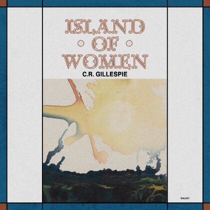 C.R. Gillespie - Island Of Women (LP)