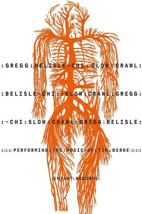 Gregg Belisle-Chi - Slow Crawl: Performing the Music of Tim Berne