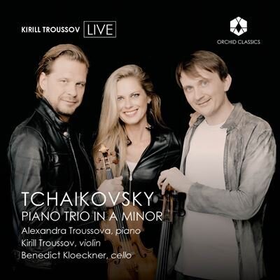 Peter Iljitsch Tschaikowsky (1840-1893), Kirill Troussov, Benedict Kloeckner & Alexandra Troussova - Piano Trio In A Minor