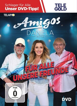 Amigos & Daniela Alfinito - Für Alle unsere Freunde