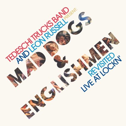 Tedeschi Trucks Band - Mad Dogs & Englishmen Revisited Live at LOCKN - Tedeschi Trucks Band and Leon Russell Present