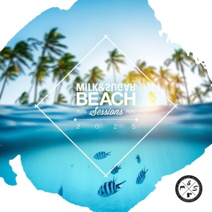 Milk & Sugar - Milk & Sugar Beach Sessions 2025 (2 CDs)