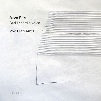 Vox Clamantis & Arvo Pärt (*1935) - And I Heard A Voice (ECM New Series)