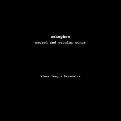 Klaus Lang & Johannes Ockeghem (ca.1420-1497) - Sacred & Secular Songs (LP)