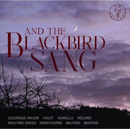 Excalibur Voices, Duncan Aspden, Anna Markland, Samuel Coleridge-Taylor (1875-1912), … - And The Blackbird Sang