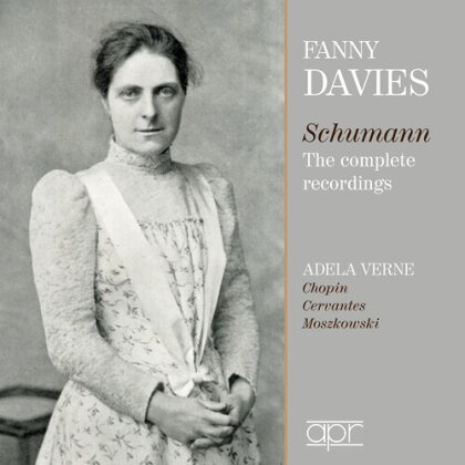 Robert Schumann (1810-1856), Frédéric Chopin (1810-1849), Cervantes, Moritz Moszkowski (1854-1925), … - Fanny Davies & Adela Verne - Schumann - The Complete Recordings