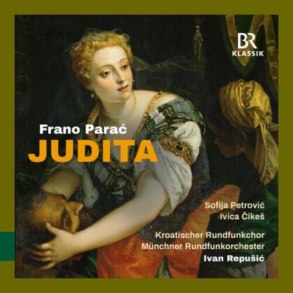 Franco Parac, Ivan Repusic, Sofia Petrovic, Ivica Cikes & Münchner Rundfunkorchester - Judita
