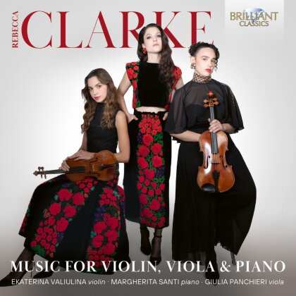 Rebecca Clarke (1886-1979), Ekaterina Valiulina & Margherita Santi - Music For Violin, Viola & Piano