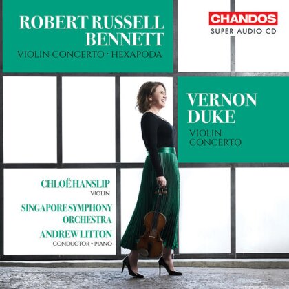 Robert Russell Bennett, Duke, Andrew Litton, Chloë Hanslip & Singapore Symphony Orchestra - Violin Concertos (Hybrid SACD)