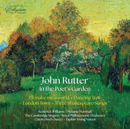 Cambridge Singers, Sir John Rutter (*1945) & Royal Philharmonic Orchestra - In The Poet's Garden