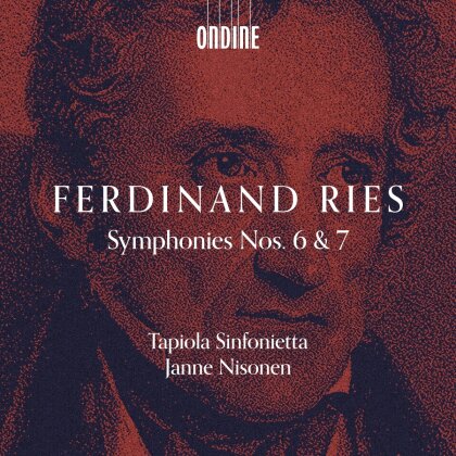 Tapiola Sinfonietta, Ferdinand Ries (1784-1838) & Janne Nisonen - Symphonies Nos. 6 & 7
