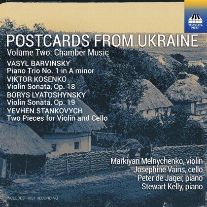 Vasyl Barvinsky (1888-1963), Viktor Kosenko (1896-1938), Borys Lyatoshynsky, Yevhen Stankovych, … - Postcards From Ukraine Vol. 2 - Chamber Music