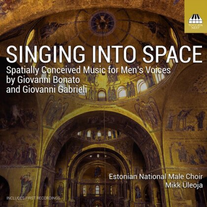 Estonian National Male Choir, Giovanni Gabrieli (1555-1612), Giovanni Bonato (*1961) & Mikk Üleoja - Singing Into Space