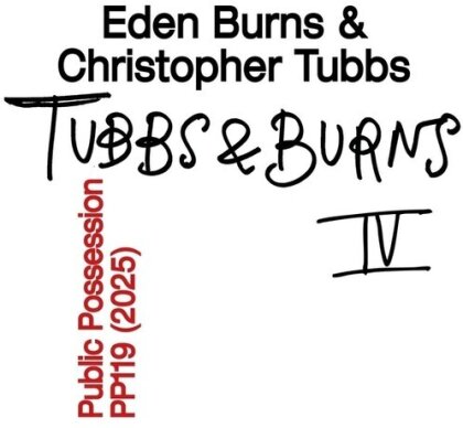 Eden Burns & Christopher Tubbs - Burns & Tubbs Vol Iv (12" Maxi)