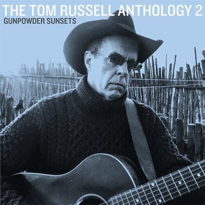Tom Russell - Anthology 2 - Gunpowder Sunsets (Digipack)