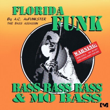 A.C. Aufunkster - Florida Funk: Bass Bass Bass & Mo Bass (CD-R, Manufactured On Demand)