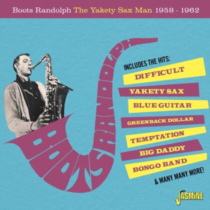 Randolph Boots - The Yakety Sax Man, 1958-1962 (2025 Reissue, Jasmine Records)