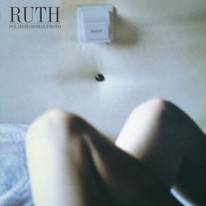 Ruth - Polaroid/Roman/Photo (2025 Reissue, Born Bad Records, 40th Anniversary Edition, LP)