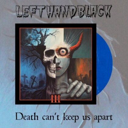 Left Hand Black - Left Hand Black III: Death Can't Keep Us Apart (Transparent Vinyl, LP)