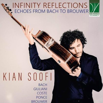 Johann Sebastian Bach (1685-1750), Mauro Giuliani (1781-1829), Napoléon Coste (1805-1883), Manuel Maria Ponce (1882-1942), … - Infinity Reflections - Echoes From Bach To Brower