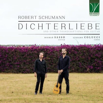 Robert Schumann (1810-1856), Stefano Colucci & Nicolo Sasso - Robert Schumann: Dichterliebe And Other Transcriptions For Guitar