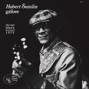 Hubert Sumlin - Groove - Chicago Blues Festival 1975 (Ultra Vybe, Japan Edition, Limited Edition)