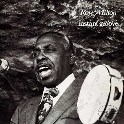 Roy Milton - Instant Groove (Japan Edition, Ultra Vybe, Edizione Limitata)