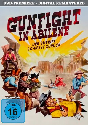 Gunfight in Abilene - Der Sheriff schiesst zurück (1967) (Remastered)