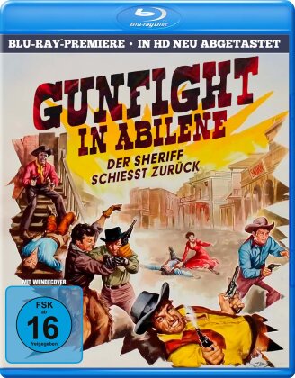 Gunfight in Abilene - Der Sheriff schiesst zurück (1967) (In HD neu abgetastet)