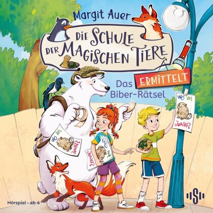 Die Schule Der Magischen Tiere - Ermittelt 7: Das Biber-Rätsel
