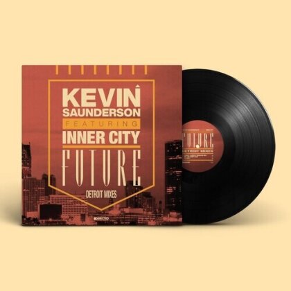 Kevin Saunderson - Future (Detroit Mixes) (12" Maxi)