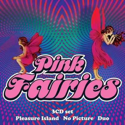Pink Fairies - Pleasure Island / No Picture / Duo (3 CDs)