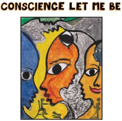 Conscience Let Me Be (LP)