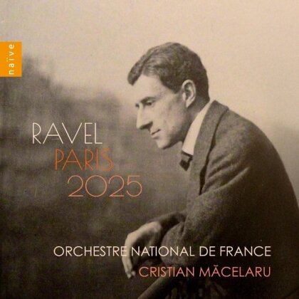 Maurice Ravel (1875-1937), Cristian Macelaru & Orchestre National de France - Ravel Paris 2025 (3 CDs)