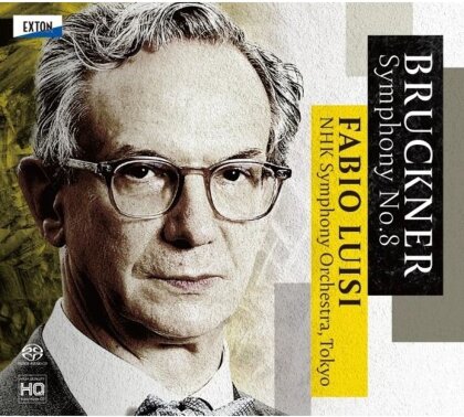 Anton Bruckner (1824-1896), Fabio Luisi & NHK Symphony Orchestra - Symphony No. 8 (Japan Edition, Hybrid SACD)
