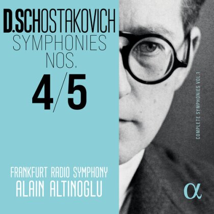 Frankfurt Radio Symphony, Dimitri Schostakowitsch (1906-1975) & Alain Altinoglu - Symphonies Nos. 4 & 5 - Complete Symphonies Vol. 1