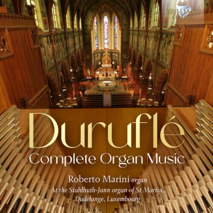 Maurice Duruflé (1902-1986) & Roberto Marini - Complete Organ Music