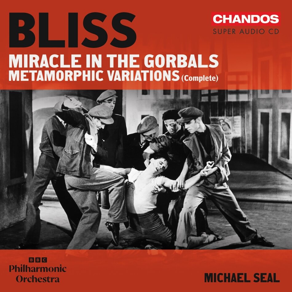 BBC Philharmonic Orchestra, Sir Arthur Bliss (1891-1975) & Michael Seal - Miracle In The Gorbals - Metamorphic