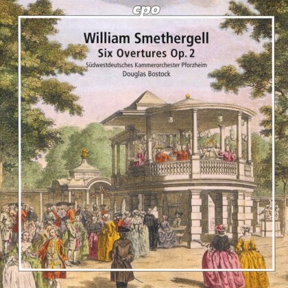 Southwest German Chamber Orchestra, William Smethergell (1751-1836) & Douglas Bostock - Six Overtures Op. 2