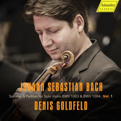Johann Sebastian Bach (1685-1750) & Denis Goldfeld - Sonatas & Partitas For Solo Violin Vol. 1 - Bwv 1003 & 1004