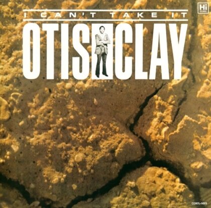 Otis Clay - I Can't Take It (Japan Edition, 2025 Reissue, Ultravybe)
