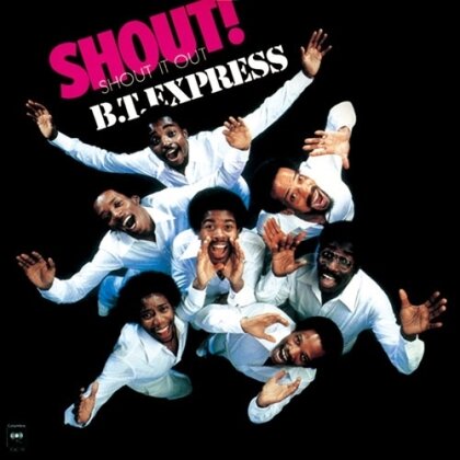 B.T. Express - Shout! (Shout It Out) (Japan Edition, 2025 Reissue, Ultravybe)