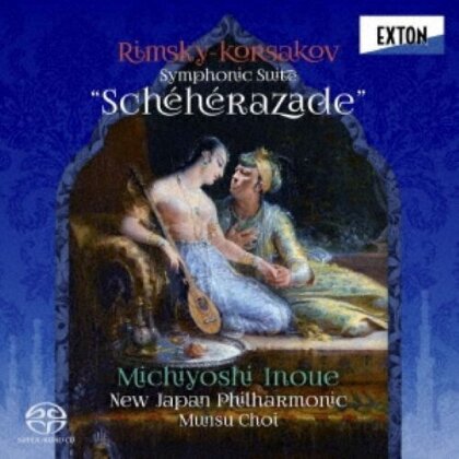 Nikolai Rimsky-Korssakoff (1844-1908), Michiyoshi Inouë & New Japan Philharmonic - Symphonic Suite 'Scheherazade' (Japan Edition, Exton, Hybrid SACD)