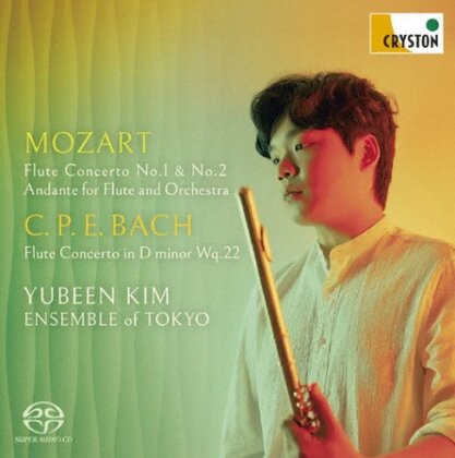Wolfgang Amadeus Mozart (1756-1791), Carl Philipp Emanuel Bach (1714-1788), Yubeen Kim & Ensemble Of Tokyo - Mozart: Flute Concerto No. 1, 2 / C.P.E. Bach: Flute Concerto Wq.22 (Japan Edition, Cryston, Hybrid SACD)
